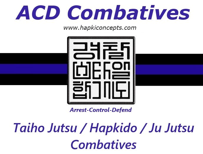 ACD- Combatives (ACD-Hapkido) /Self-Defense/Control Tactics
